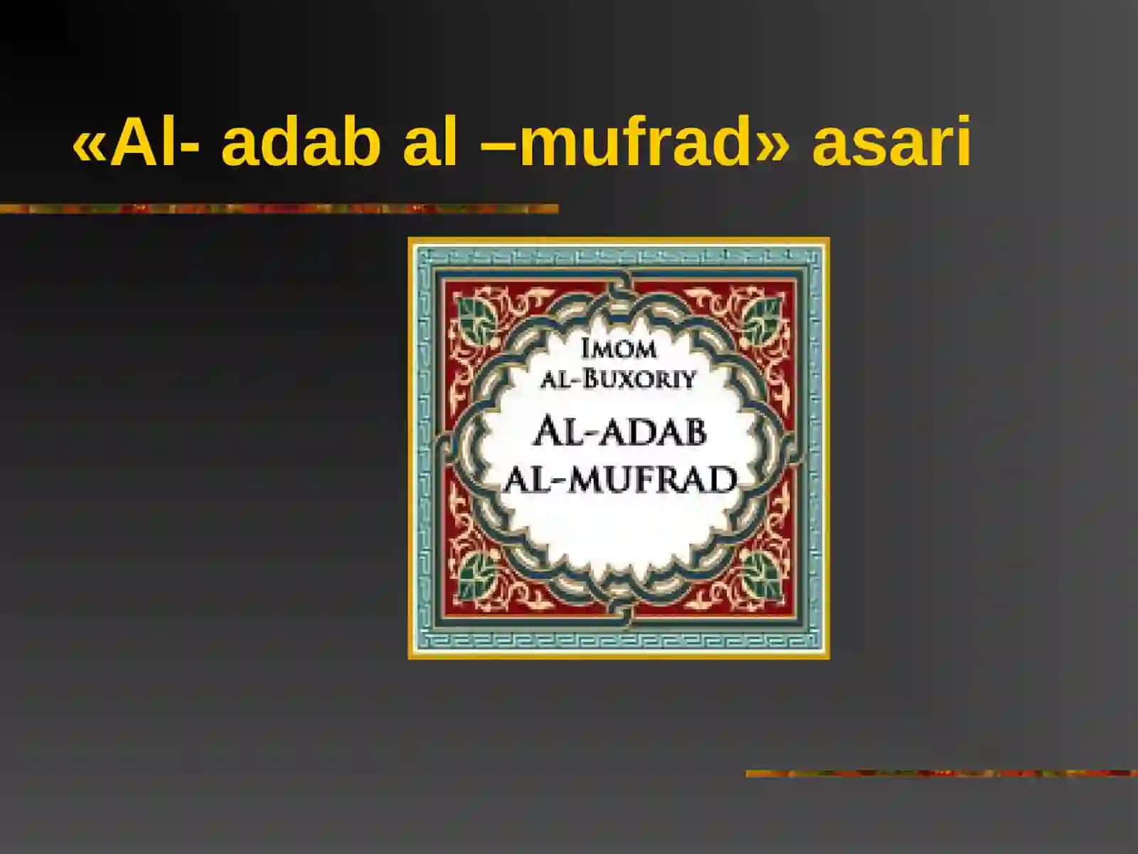 «Al-adab al–mufrad» asari 3