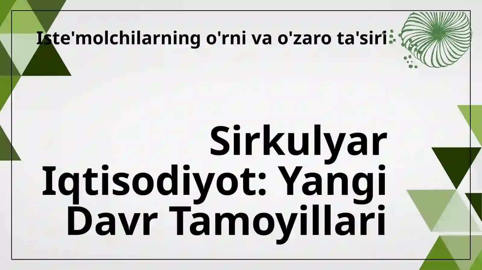 Sirkulyar iqtisodiyotda iste’molchilarning xulq-atvori va o‘zaro ta’siri 3