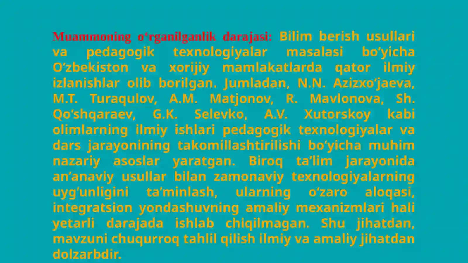TAʻLIM MUASSASALARIDA BILIM BERISH USULLARI VA PEDAGOGIK TEXNOLOGIYA UYGʻUNLIGINING ILMIY ASOSLARI 3
