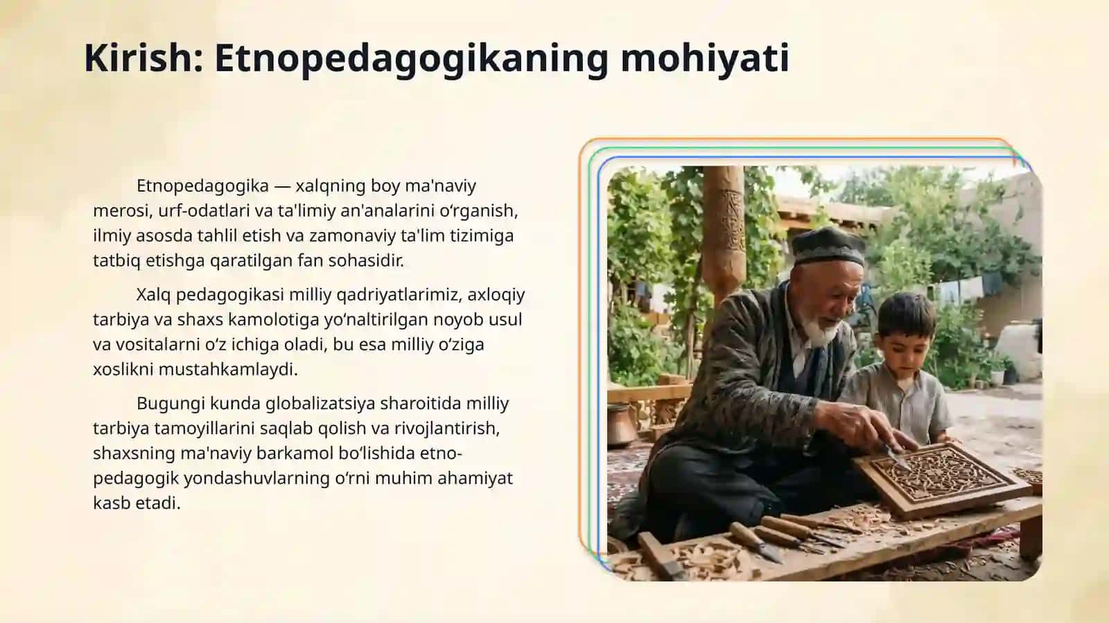 Etnopedagogika g‘oyalar mazmunini o‘ziga xosxususiyatlari, vosita va faktorlarini tarixiy ildizlari. 3