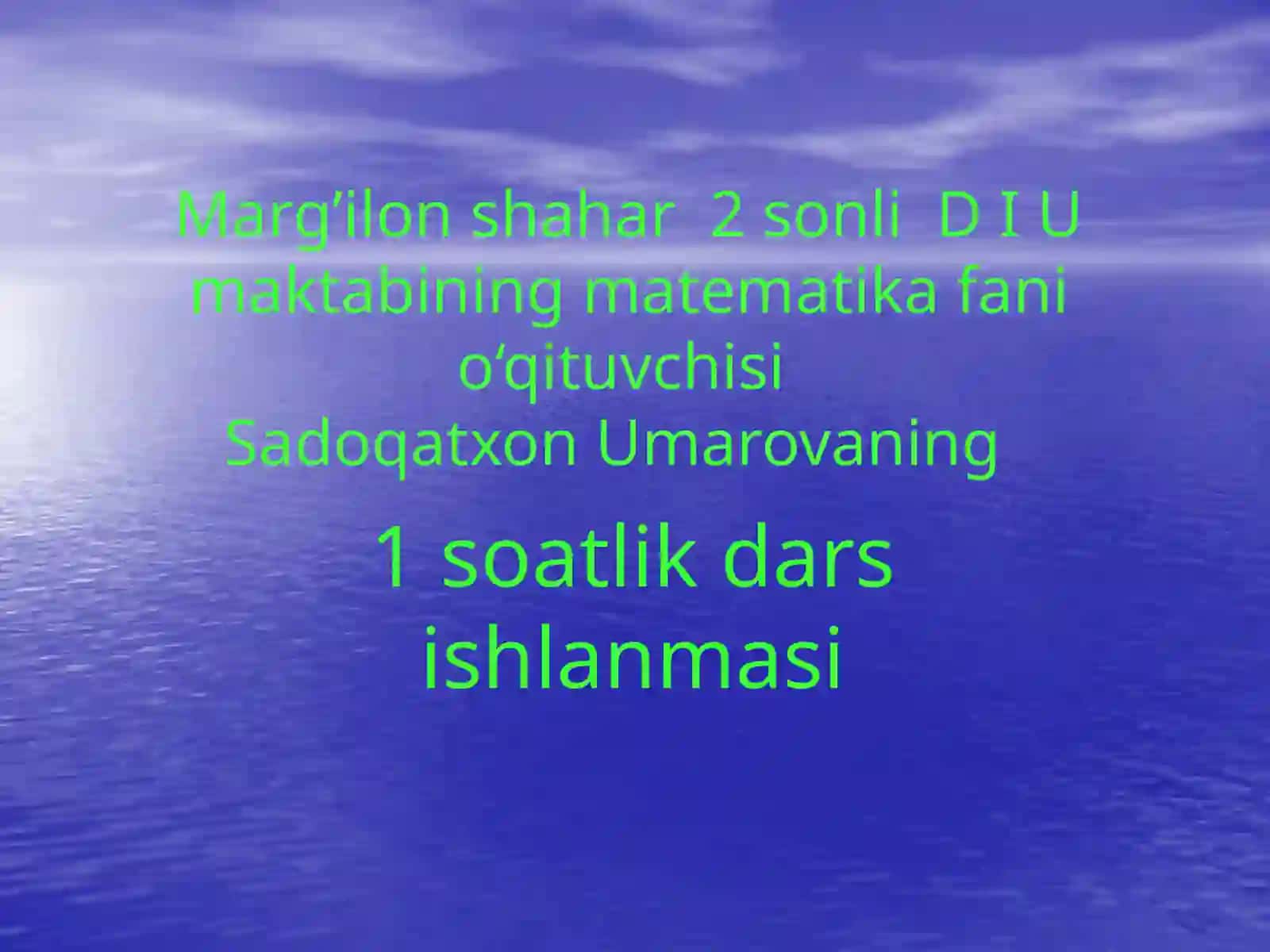MATEMATIKA FANI O‘QITUVCHISI SADOQATXON UMAROVANING ISH FAOLIYATI 3