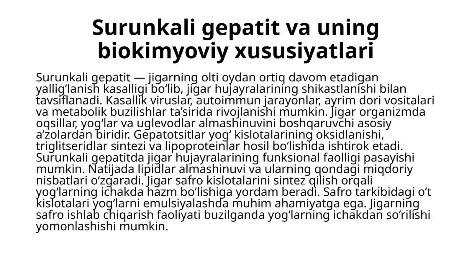 Surunkali gepatitlar. Xolesistitlarda yog'lar hazmlanishini buzilishi(steatoreya).Yog' kislotalarini 3