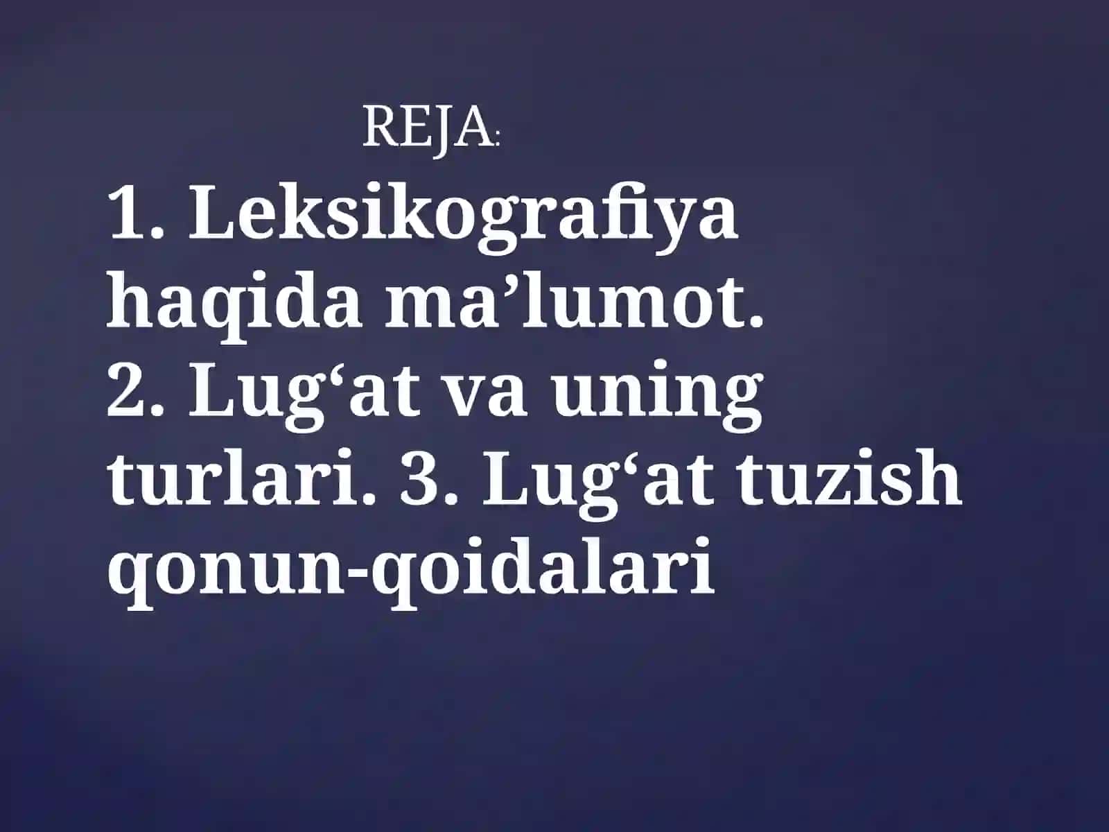 Leksikografiya haqida ma’lumot. Lug‘at va uning turlari. Lug‘at tuzish qonun-qoidalari 3