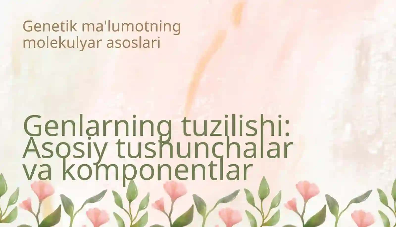 Genlarni tuzilishi va ularning ifodalanish mexanizmlari 3
