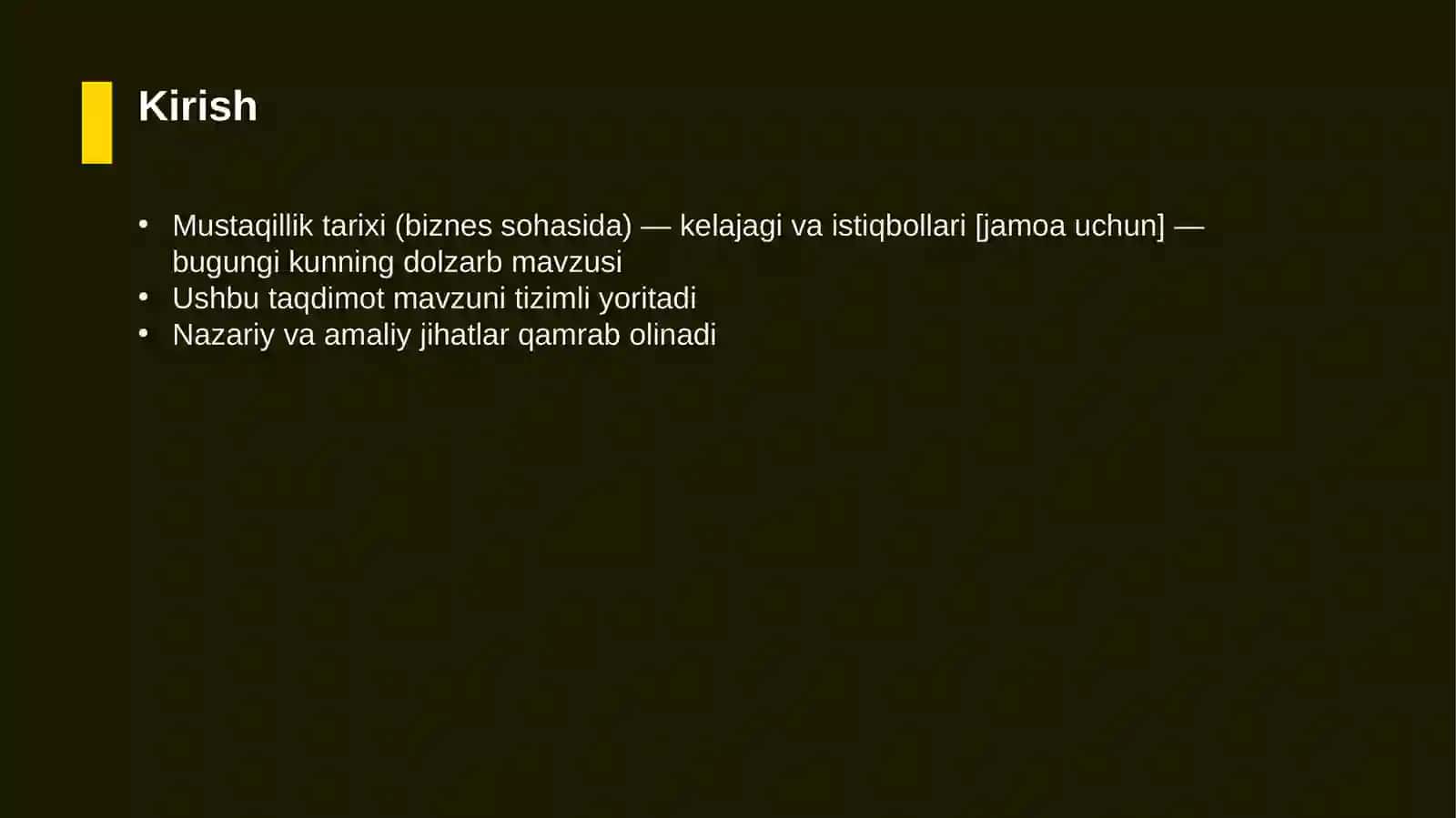 Mustaqillik tarixi (biznes sohasida) — kelajagi va istiqbollari [jamoa uchun] 3