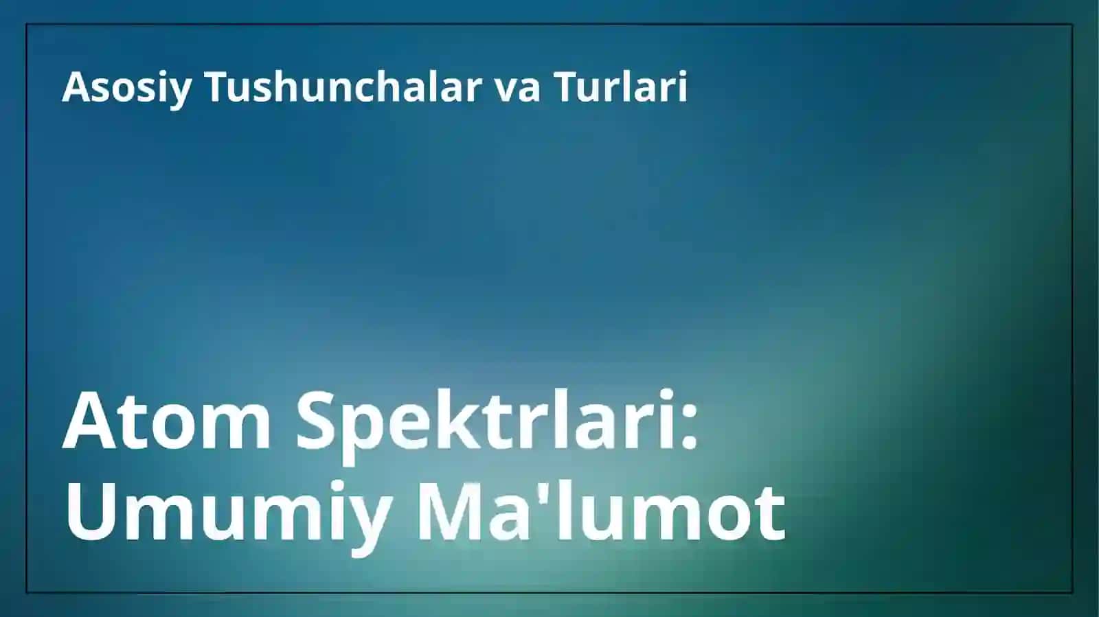Atomning chiziqli spektrlari 3