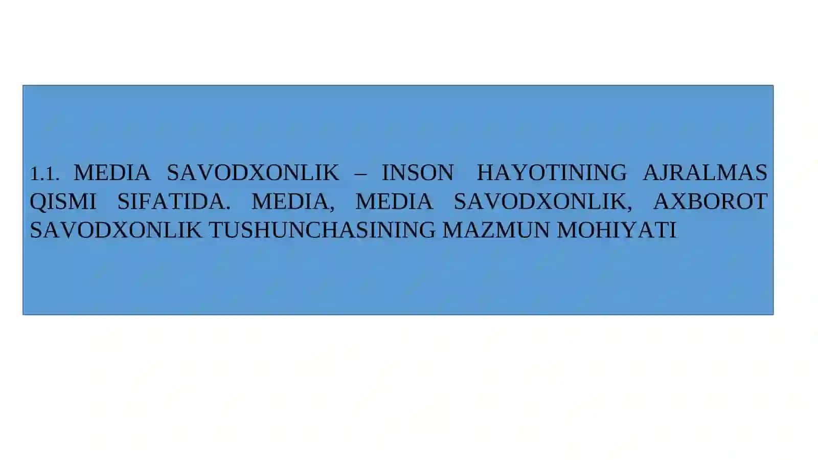 MEDIA SAVODXONLIK VA AXBOROT MADANIYATI FANINING PREDMETI VA JAMIYAT TARAQQIYOTIDAGI O‘RNI. 3