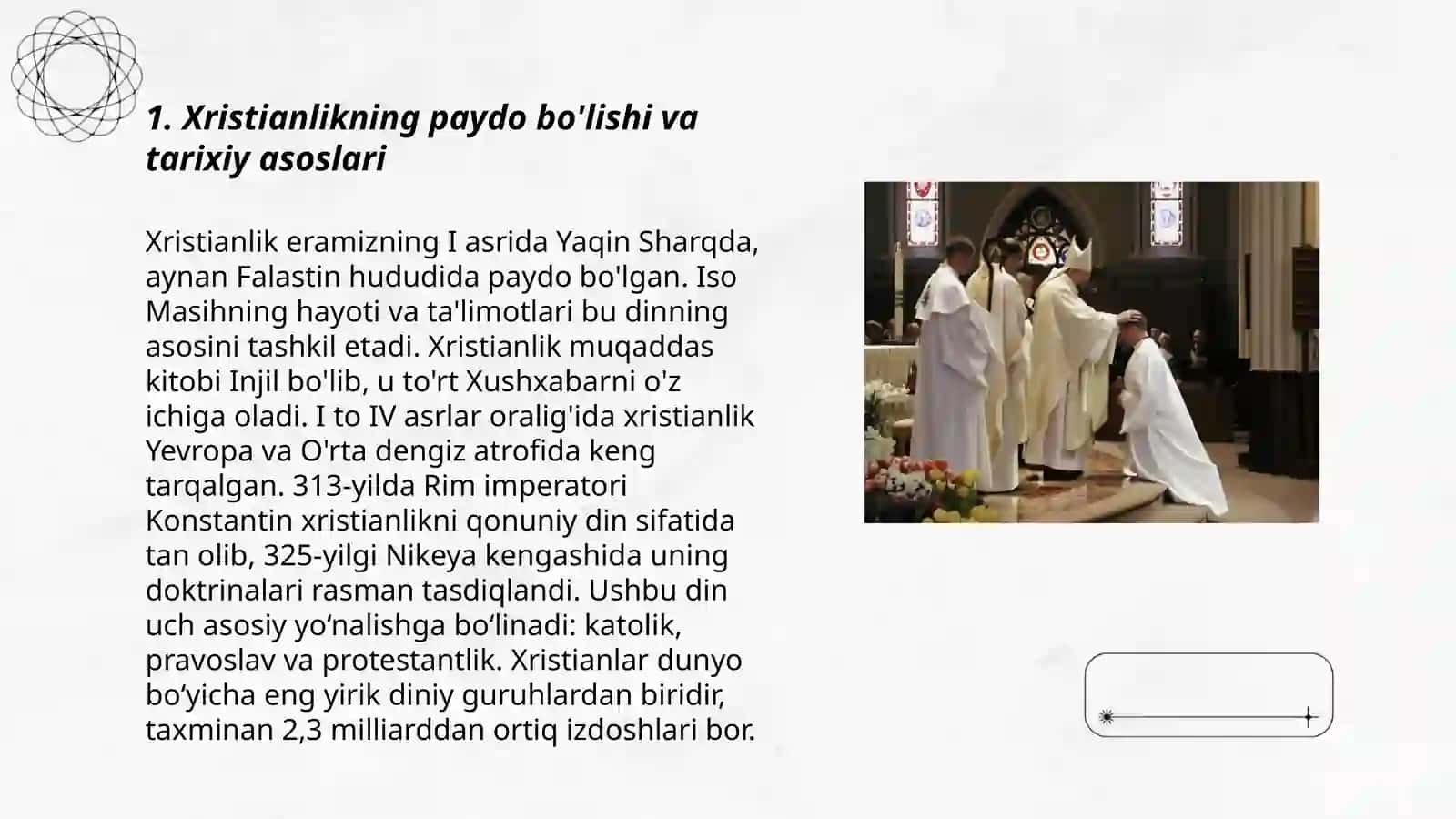 Xristianlikning paydo bo'lishi, aqidalari, asosiy yo'nalishlari, ta'limotlari va manbalari. Xristianlik dinining O'rta Osiyoga kirib kelishi va tarqalishi bilan bog'liq ma'lumotlar yig'ish 3