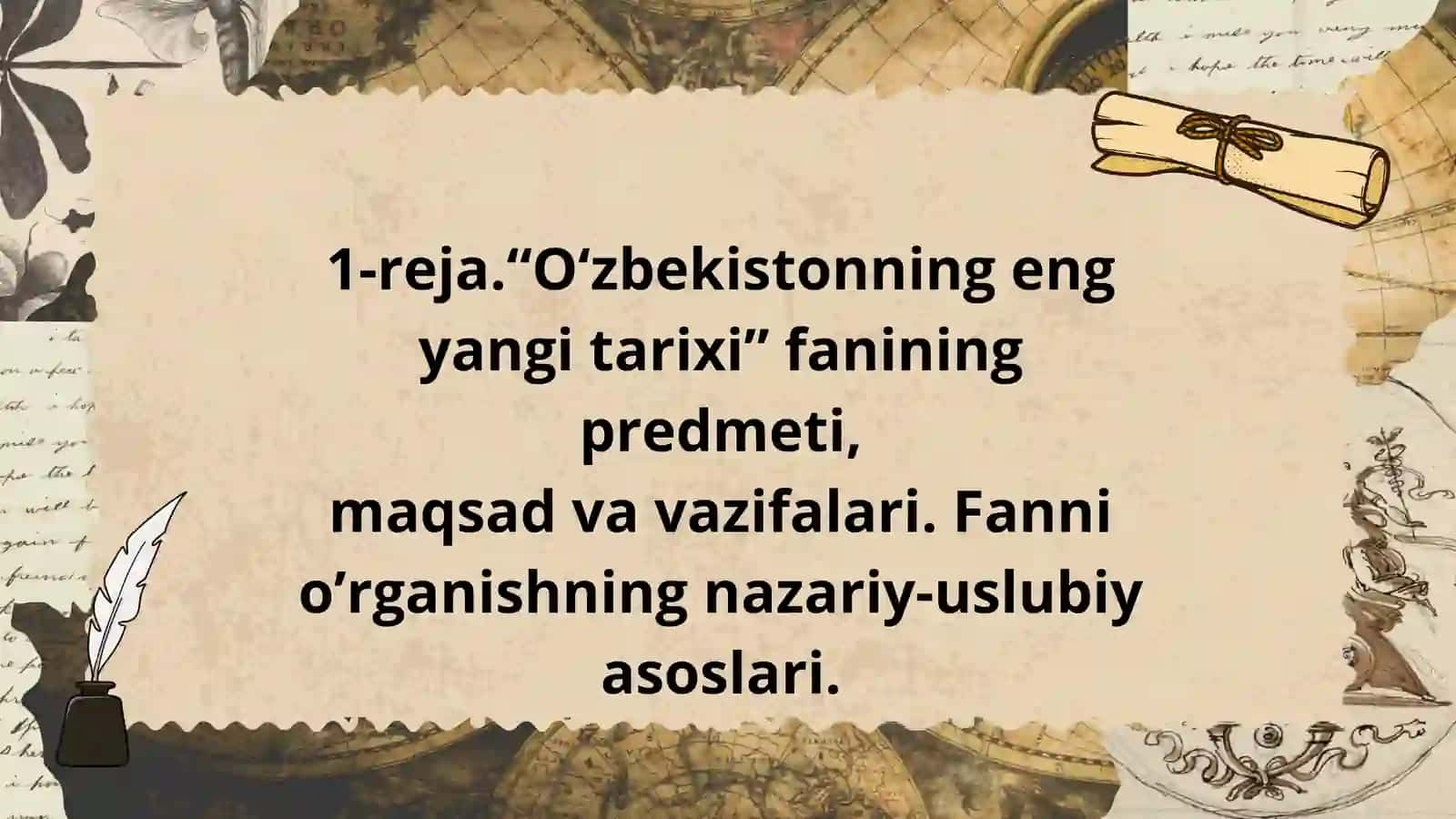 Oʻzbekistonning eng yangi tarixi predmeti, maqsad va vazifa 3
