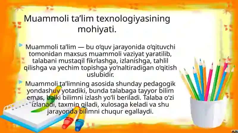 Muammoli ta'lim texnologiyasining mohiyati va mazmuni 3