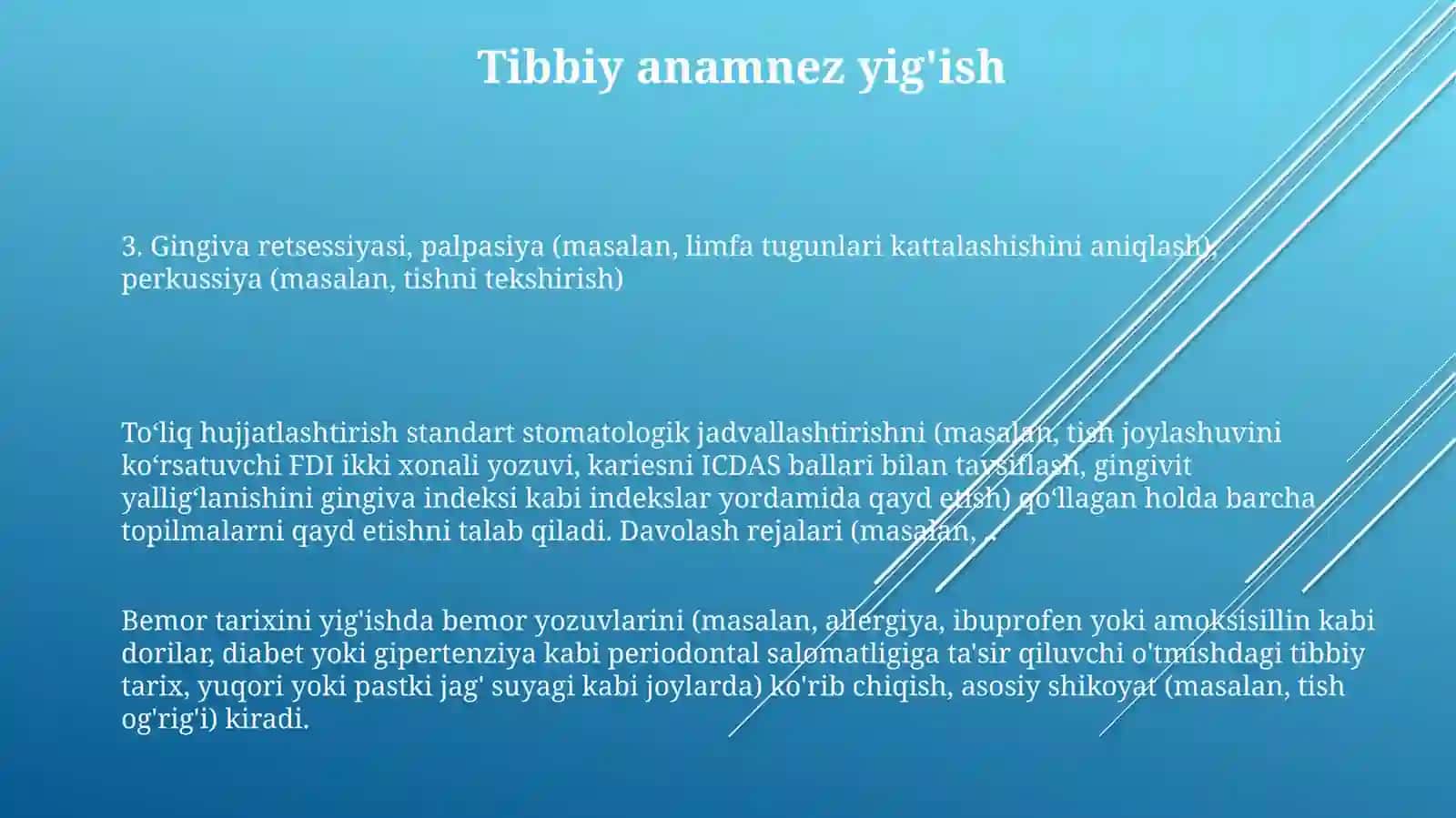 Stomatologik bemorlarni tekshirish usullari. Kasallik tarixini toʻldirish va yozish qoidalari 3