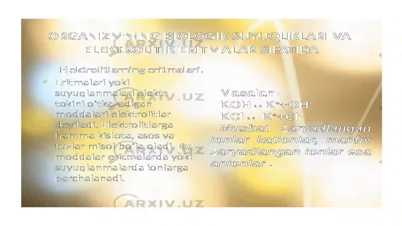 Organizmning biologik suyuqliklari: Elektrolitik va noelektrolitlar eritmalar sifatida 3