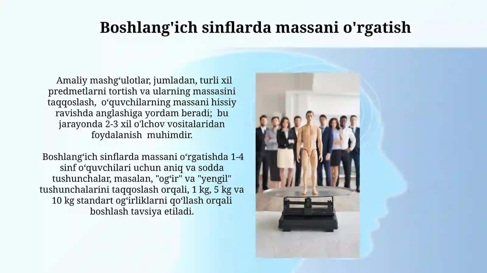 Jismning massasi tushunchasi. Massaning xossalari. Jismning massasini o'lchash, o'rgatish 3
