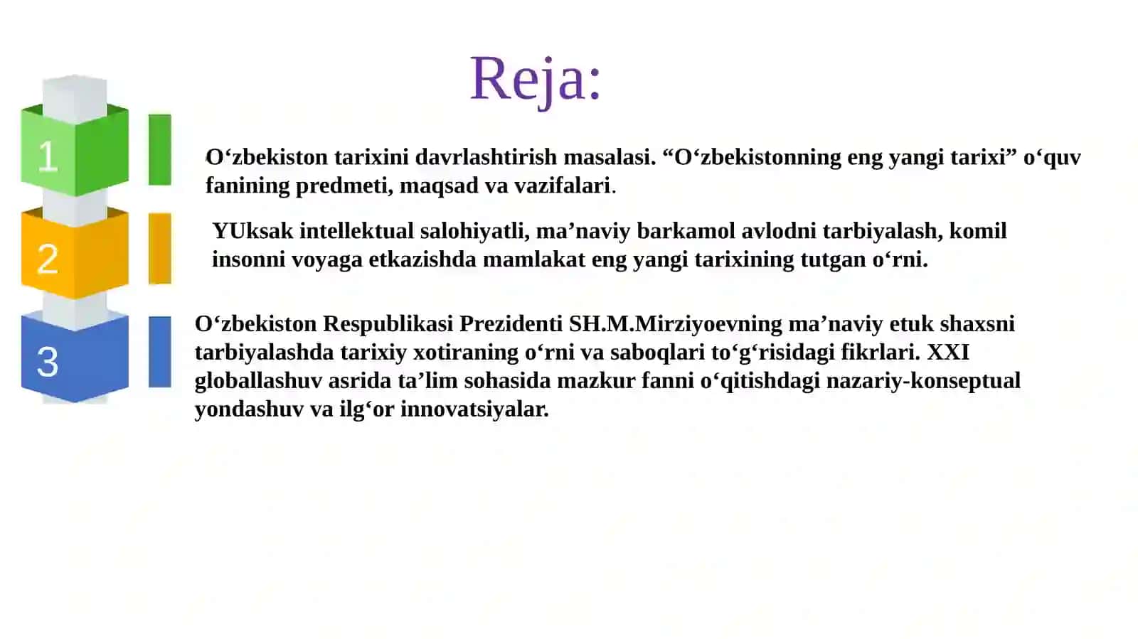 "O‘zbekistonning eng yangi tarixi” o‘quv fanining predmeti, maqsadi va vazifalari, nazariy-metodologik tamoyillari 3