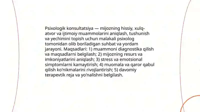 Psixologik konsultatsiya bosqichlari va strukturasi. Mijoz bilan tanishish va suxbatni boshlash usuli. Korreksion ta'sir. 3