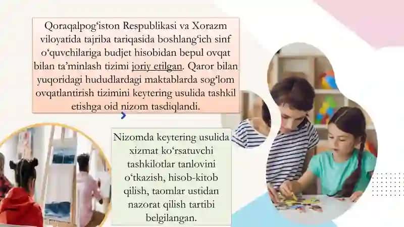 Qoraqalpog‘iston Respublikasi va Xorazm viloyatida boshlang‘ich sinf o‘quvchilarini bosqichma-bosqich bepul ovqat bilantash 3