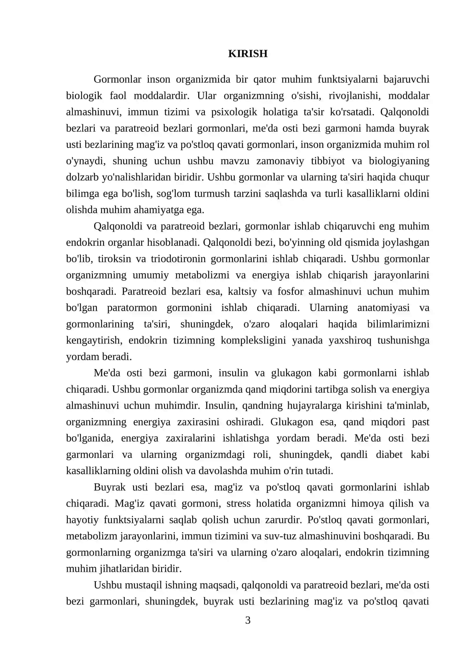 Qalqonoldi yoki paratreoid bezi.Ayrisimon bez garmonlari.Me'da osti bezi garmoni. Buyrak usti bezi mag'iz va po'stloq qavati garmonlari 3