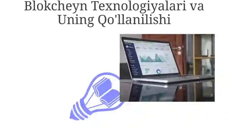Blokcheyn Texnologiyalari va Uning Qo'llanilishi 3