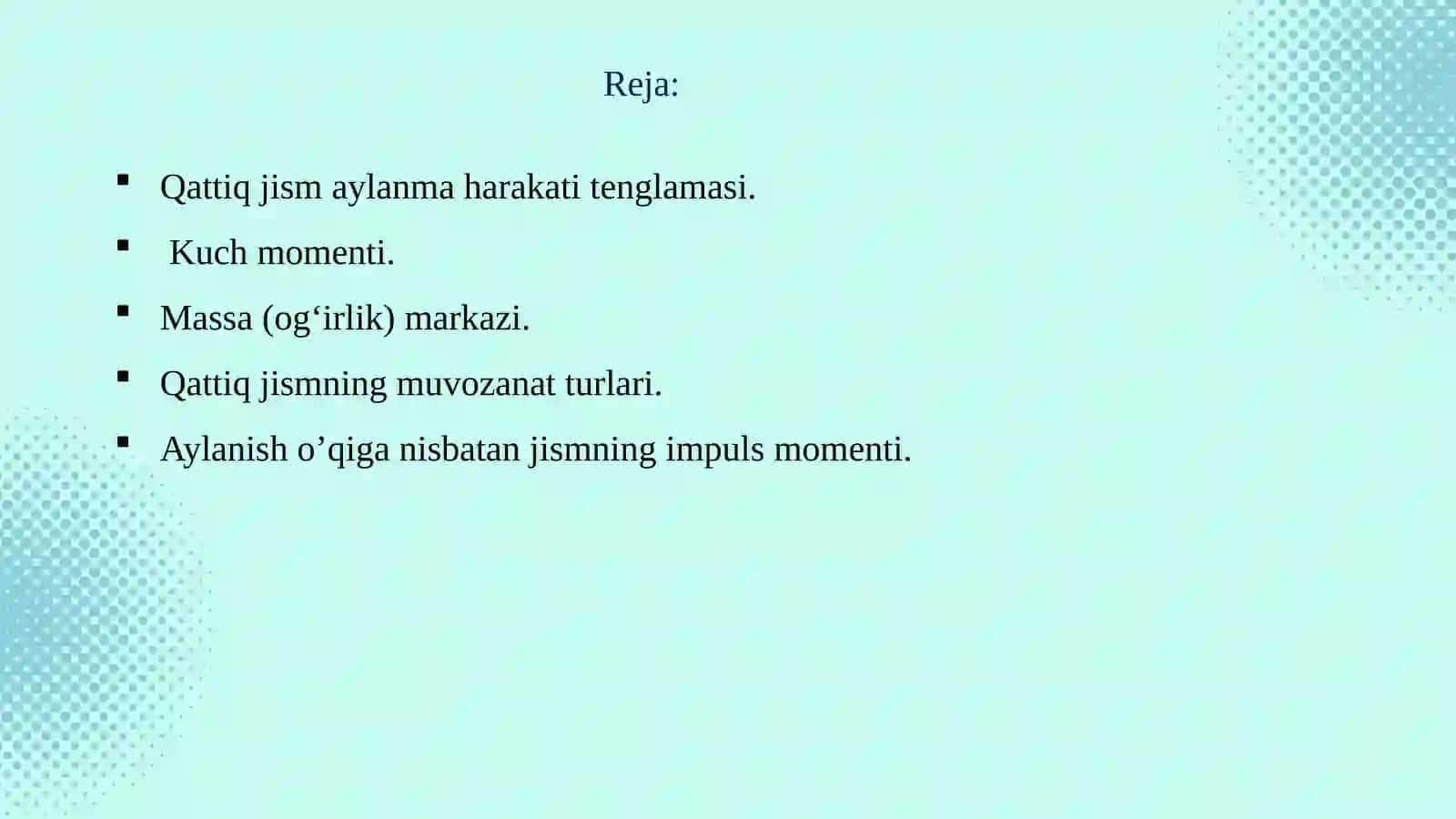 Qattiq jism aylanma harakati tenglamasi. Kuch momenti. Aylanish o’qiga nisbatan jismning impuls momenti 3