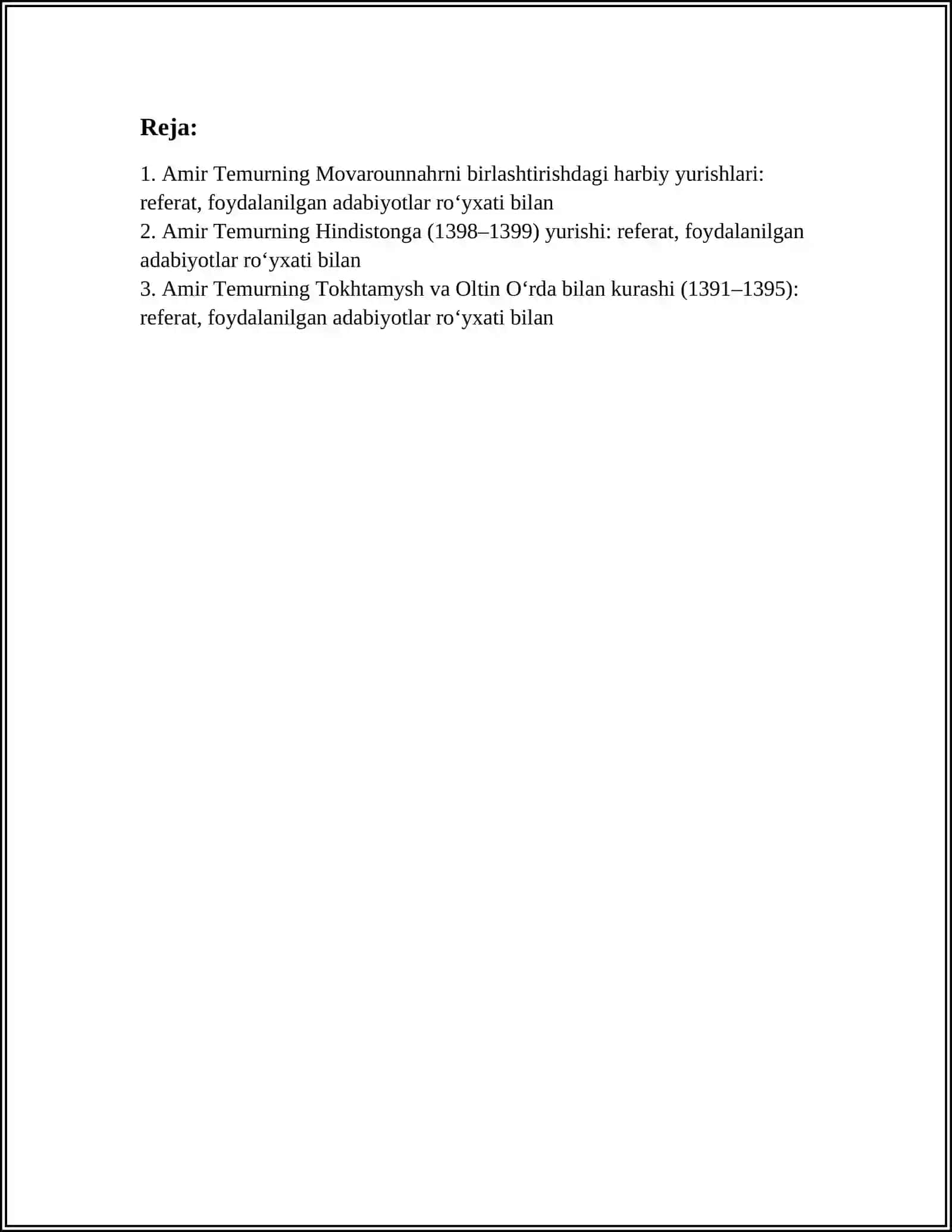 Amir Temurning Movarounnahrni birlashtirishdagi harbiy yurishlari: referat, foydalanilgan adabiyotlar roʻyxati bilan 3