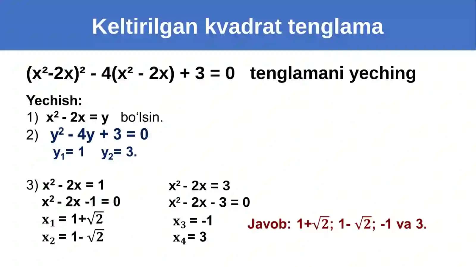 Bikvadrat tenglama. Kvadrat tenglamaga  keltiriladigan tenglamalar 3