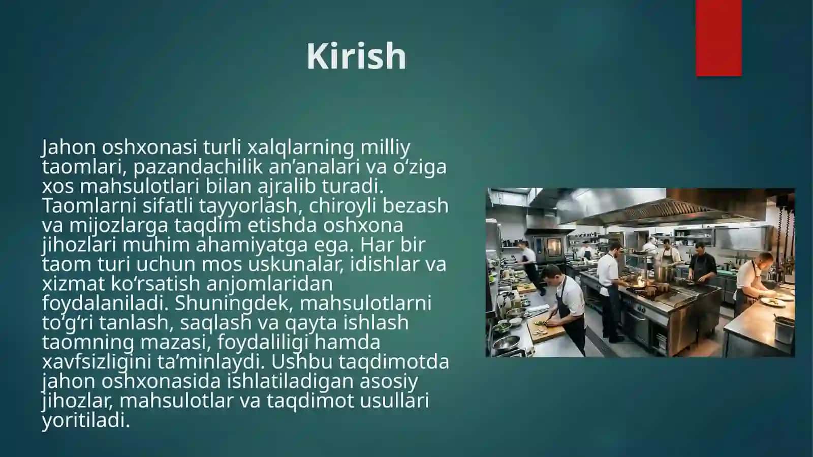 Jihoz va mahsulotlar. Johon taomlari uchun jihozlar tayyorlash va taqdim etish jihozlari Jahon oshxonasidagi asosiy mahsulotlar. 3