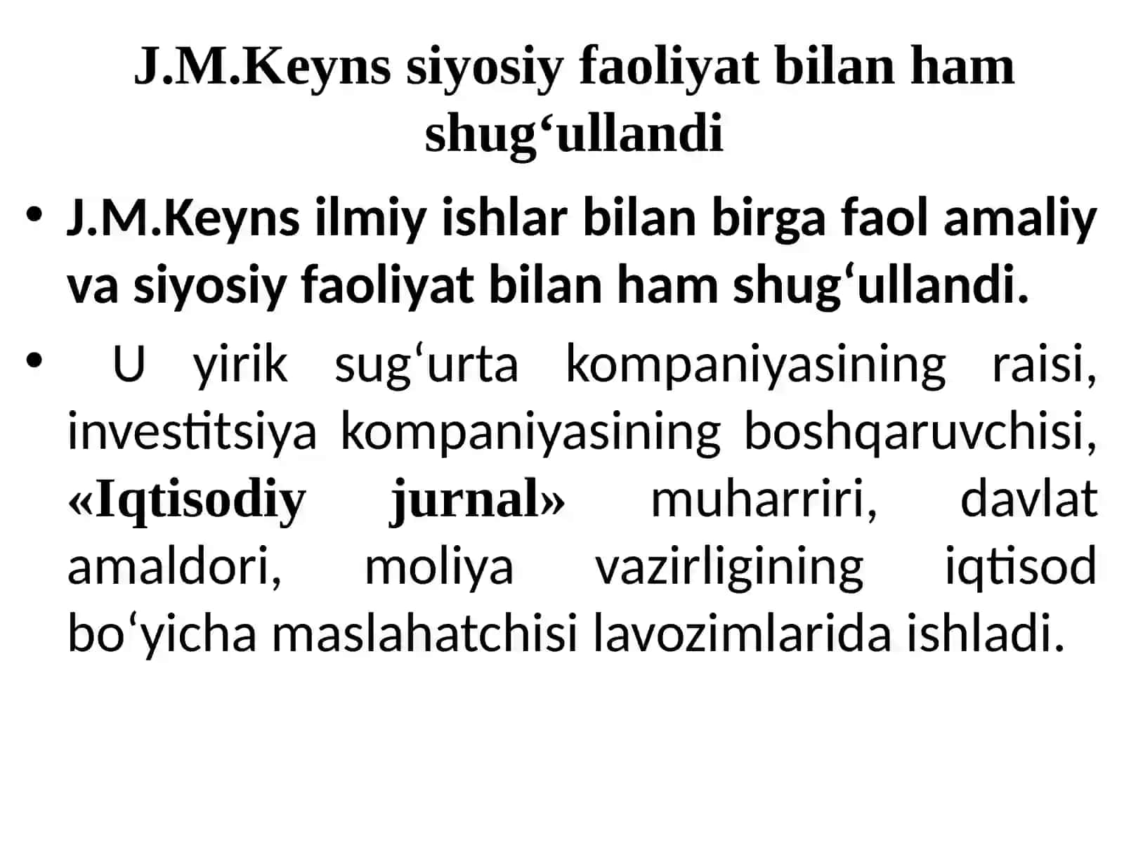 J.M.Keynssiyosiy faoliyat bilan hamshug‘ullandi 3