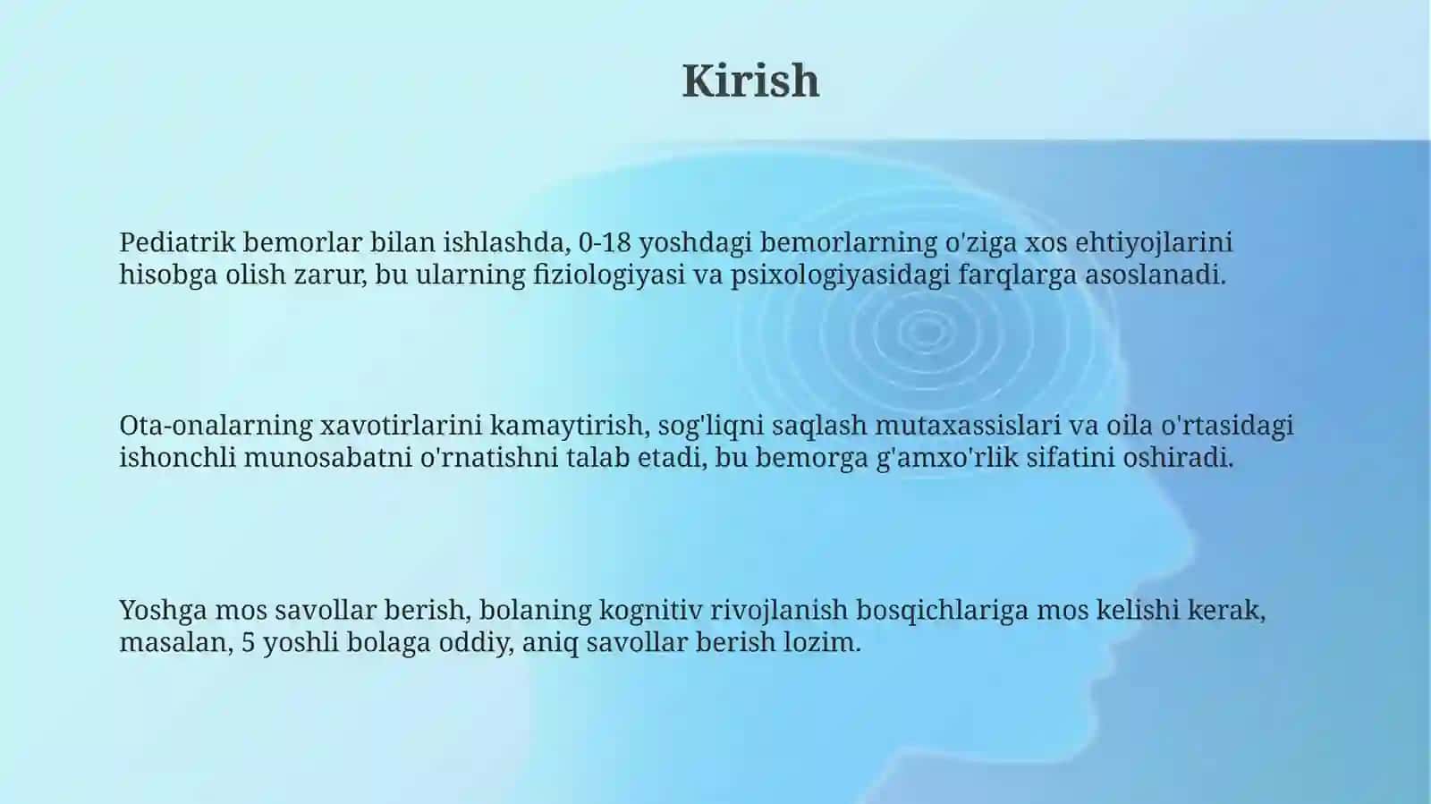 Pediatrik bemorlar bilan ishlash, Yoshga mos savollar berish, Ota-onalarning vaximasini kamaytirish 3