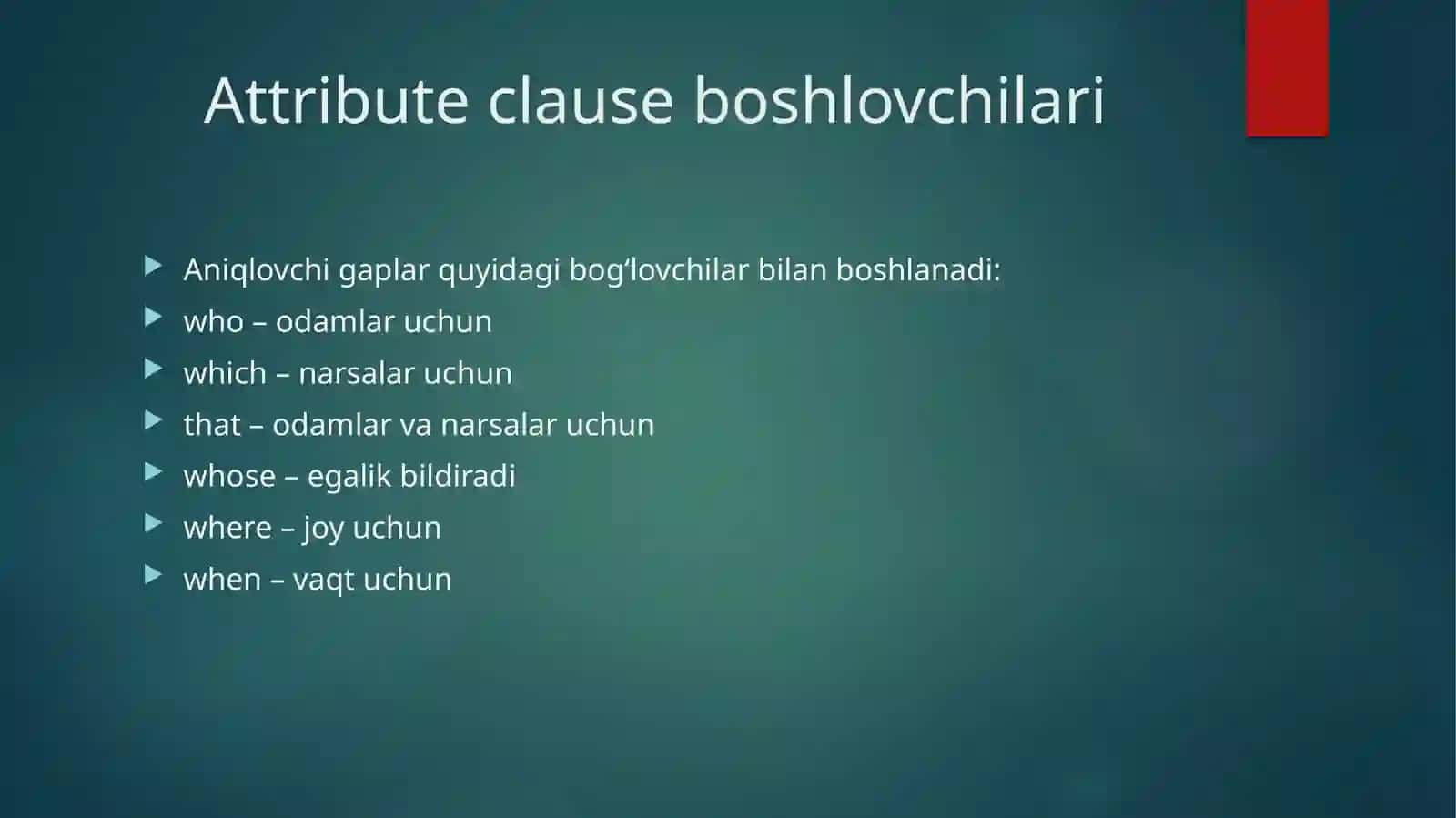 Translation of Complex Sentences with an Attribute Clause (Aniqlovchi qo‘shimcha gaplarni tarjima qilish) 3