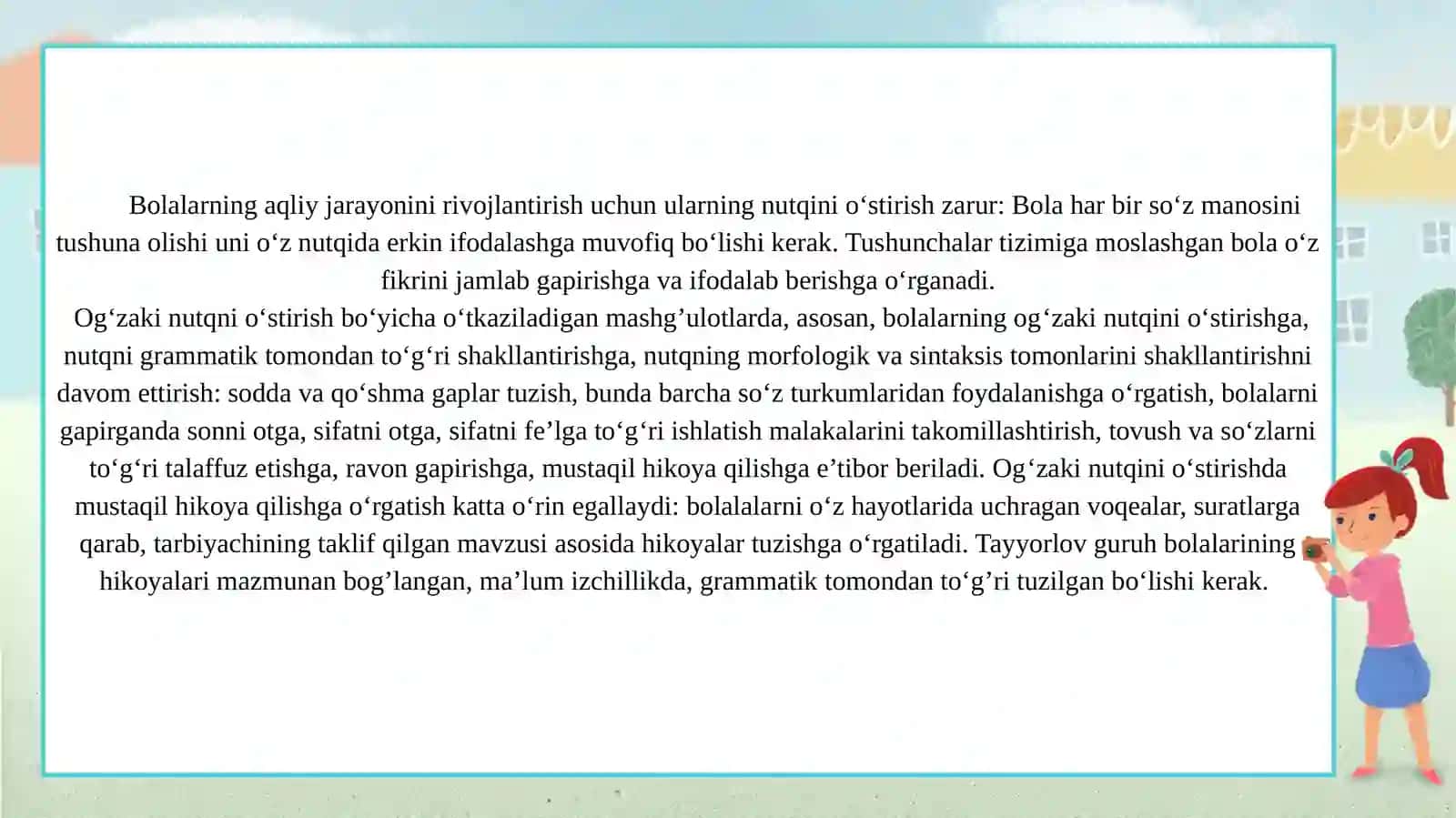 Tovushlarning to‘g‘ri talaffuzi yuzasidan olib boriladigan ishlar mazmuni. Maktabgacha yoshdagi bola nutqining grammatik to‘g‘riligini shakllantirish metodikasi. Bolalarda yozish, o‘qish ko‘nikmalarini shakllantirish 3