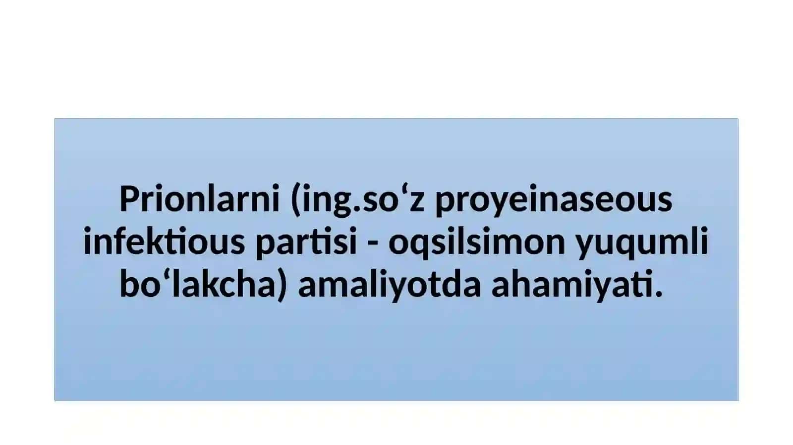 Prionlarni amaliyotdaahamiyati 3