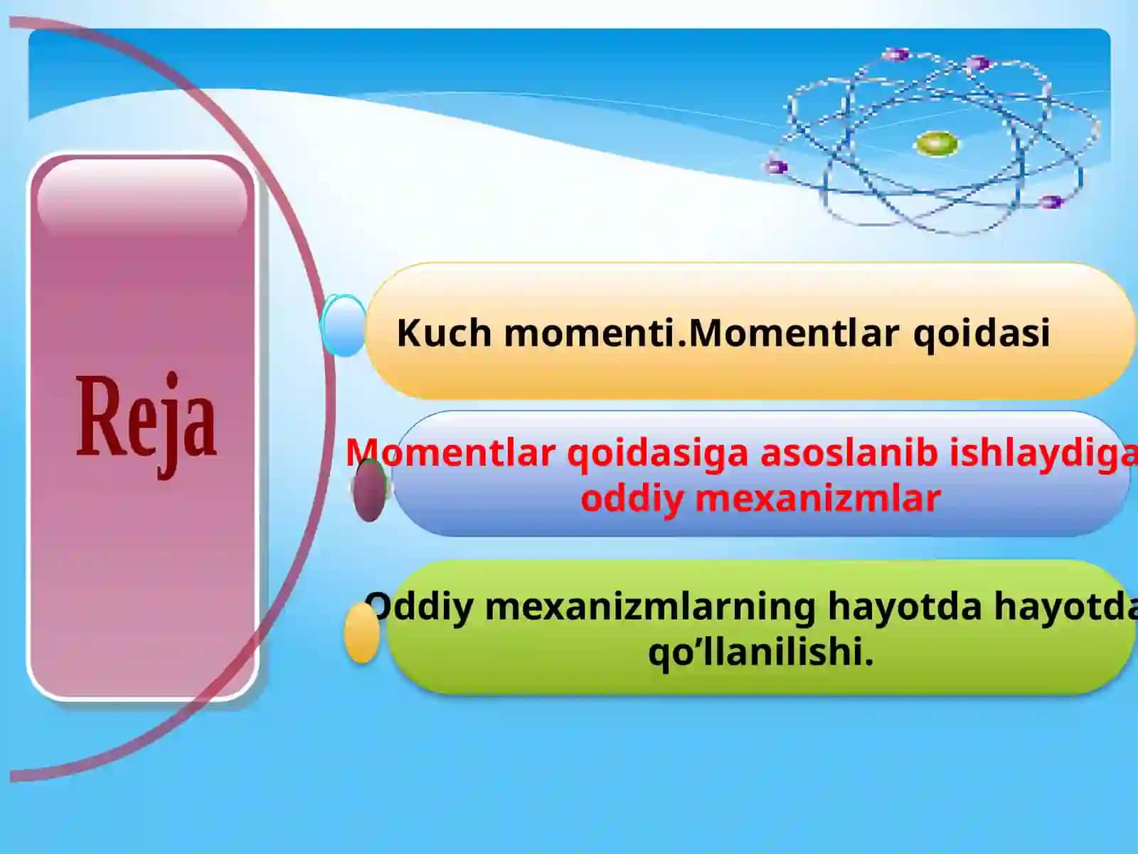 “Momentlar qoidasiga asoslanib ishlaydigan mexanizmlar” 10-sinf fizika fanidan dars ishlanma. 3