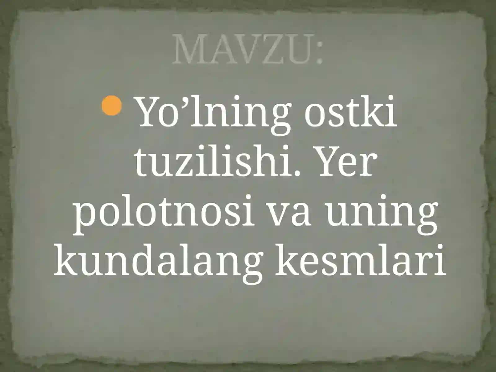 Yo'lning ostki tuzilishi. Yer polotnosi va uning ko'ndalang kesimlari 3