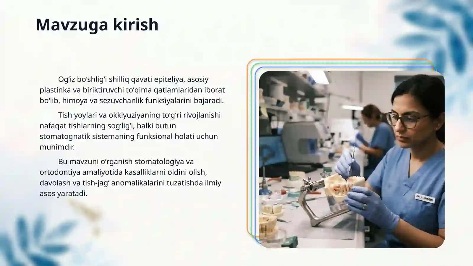 Ogʻiz boʻshligʻi shilliq qavati. Tish alveolyar va bazal yoylari. Okklyuzion egriliklar va tekisliklar. Tish yoylari shakllari 3