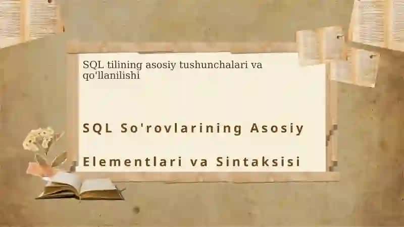SQL so'rovlarining asosiy elementlari va sintaksisi 3
