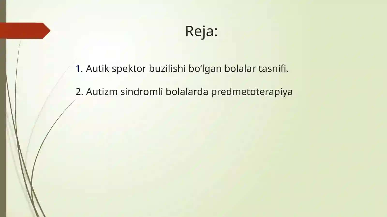 Ta'lim Mavzu: Autik bolalarning o'ziga xos jihatlari 3