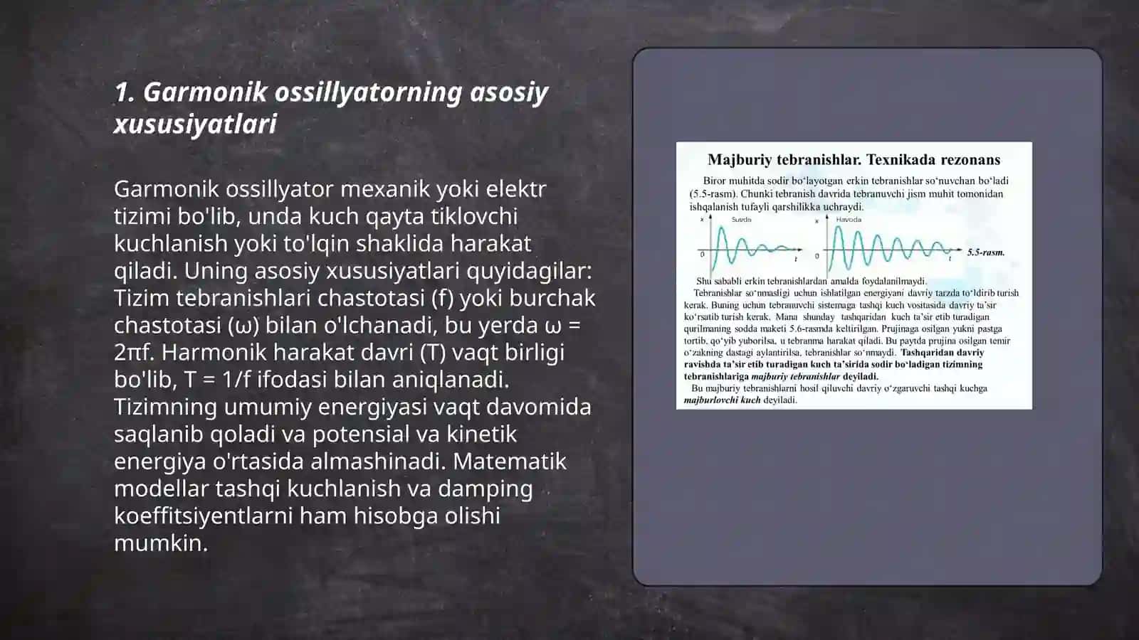 Garmonik ossillyator energiyasi.Fure teoremalar to'g'risida tushuncha So‘nuvchi va majburiy tebranishlar Rezonans 3
