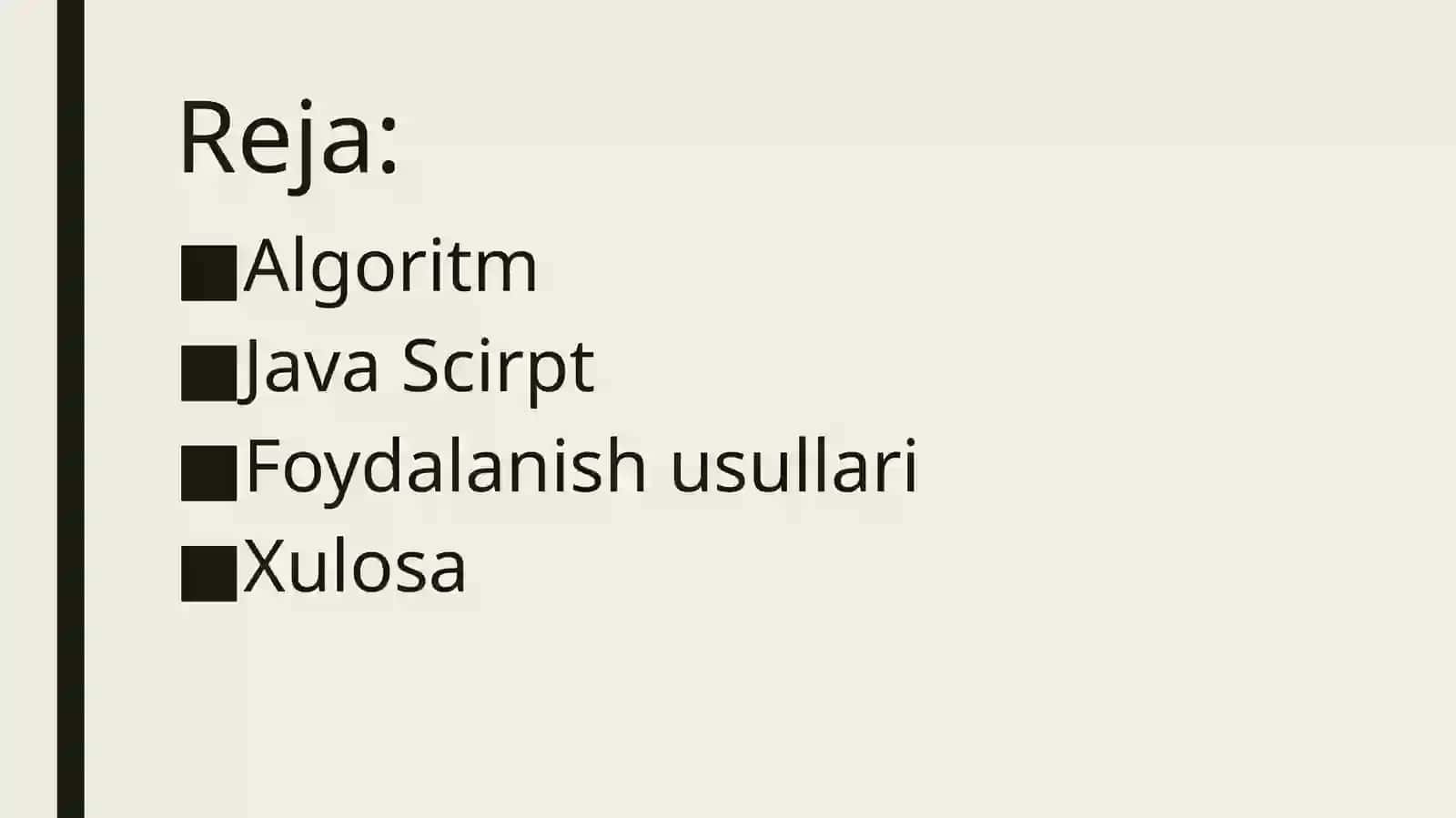 Masalalarning algoritmini tuzish va shu algoritm asosida Java Script dasturlash tilida dastur tuzish. 3