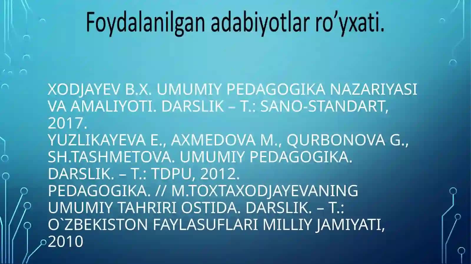 DIDAKTIKA VA PEDAGOGIK TA’LIM NAZARIYASI. O’QITISH JARAYONI YAXLIT TIZIM SIFATIDA. TA’LIM MAZMUNI 3
