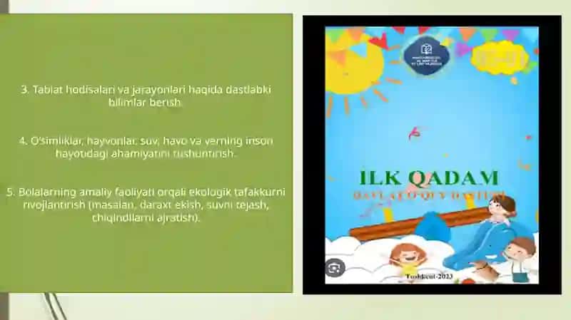 O‘zbekiston Respublikasi tabiatini asrashga doir qonunlari “Ilk qadam” davlat dasturi turli masalalarining yoritilishi hamda ta’lim-tarbiya jarayonlari bilan tanishish. 3
