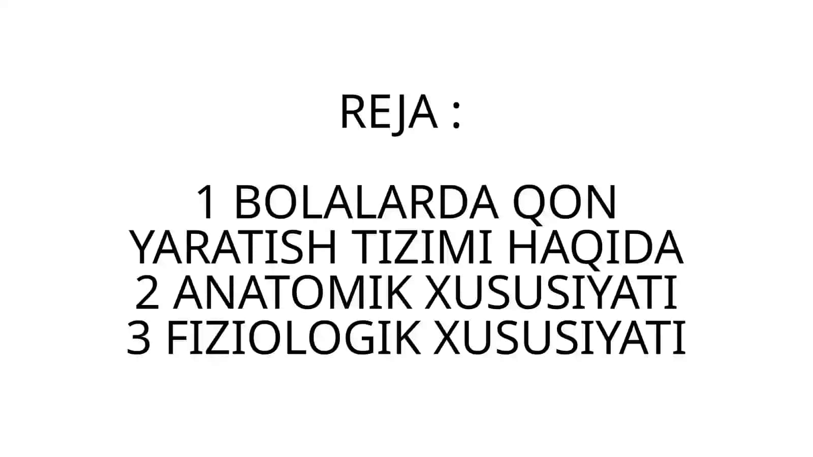 BOLALARDA QON YARATISH TIZIMI ANATOMO-FIZIOLOGIK XUSUSIYATLARI 3