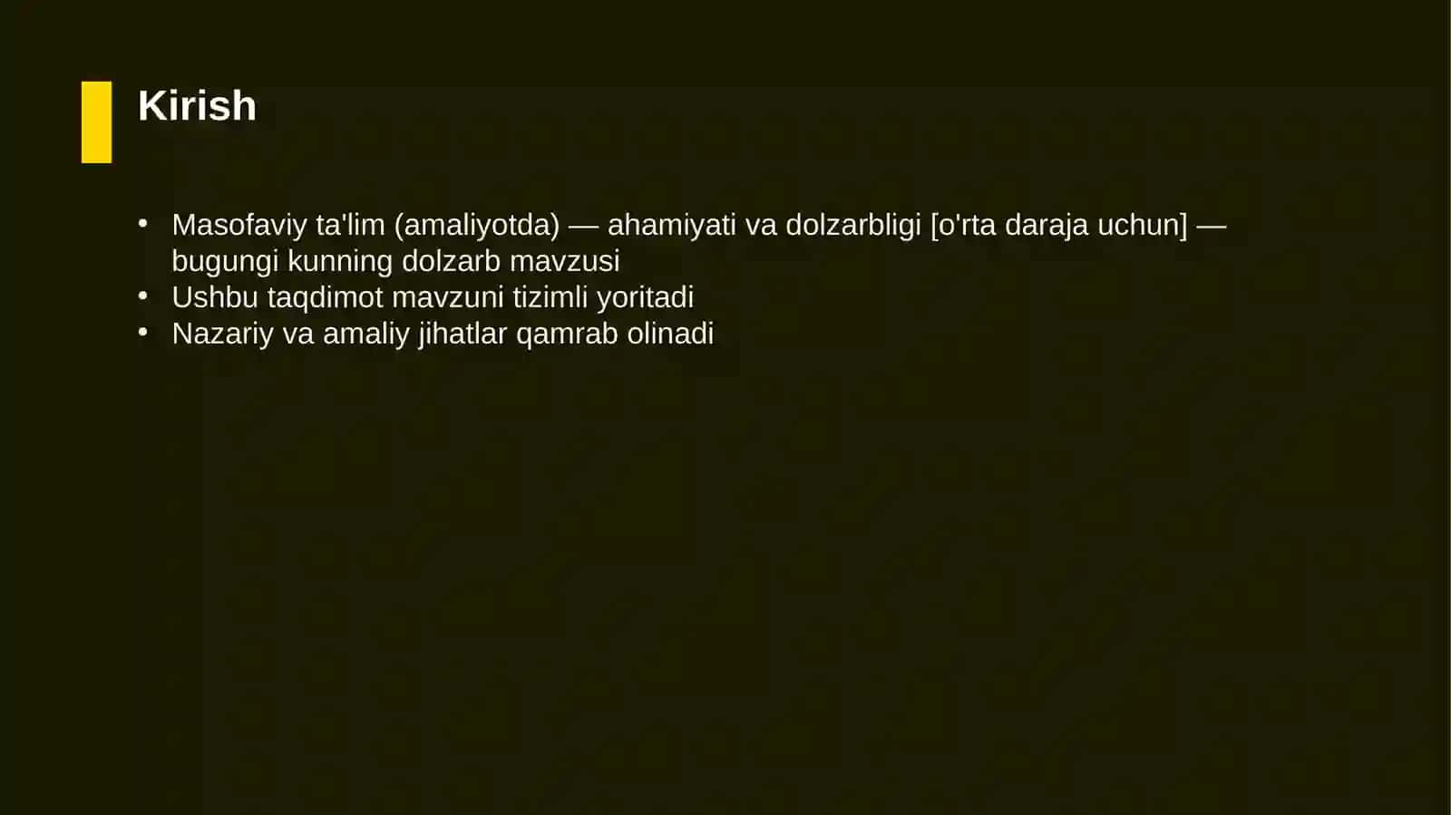 Masofaviy ta'lim (amaliyotda) — ahamiyati va dolzarbligi [o'rta daraja uchun] 3