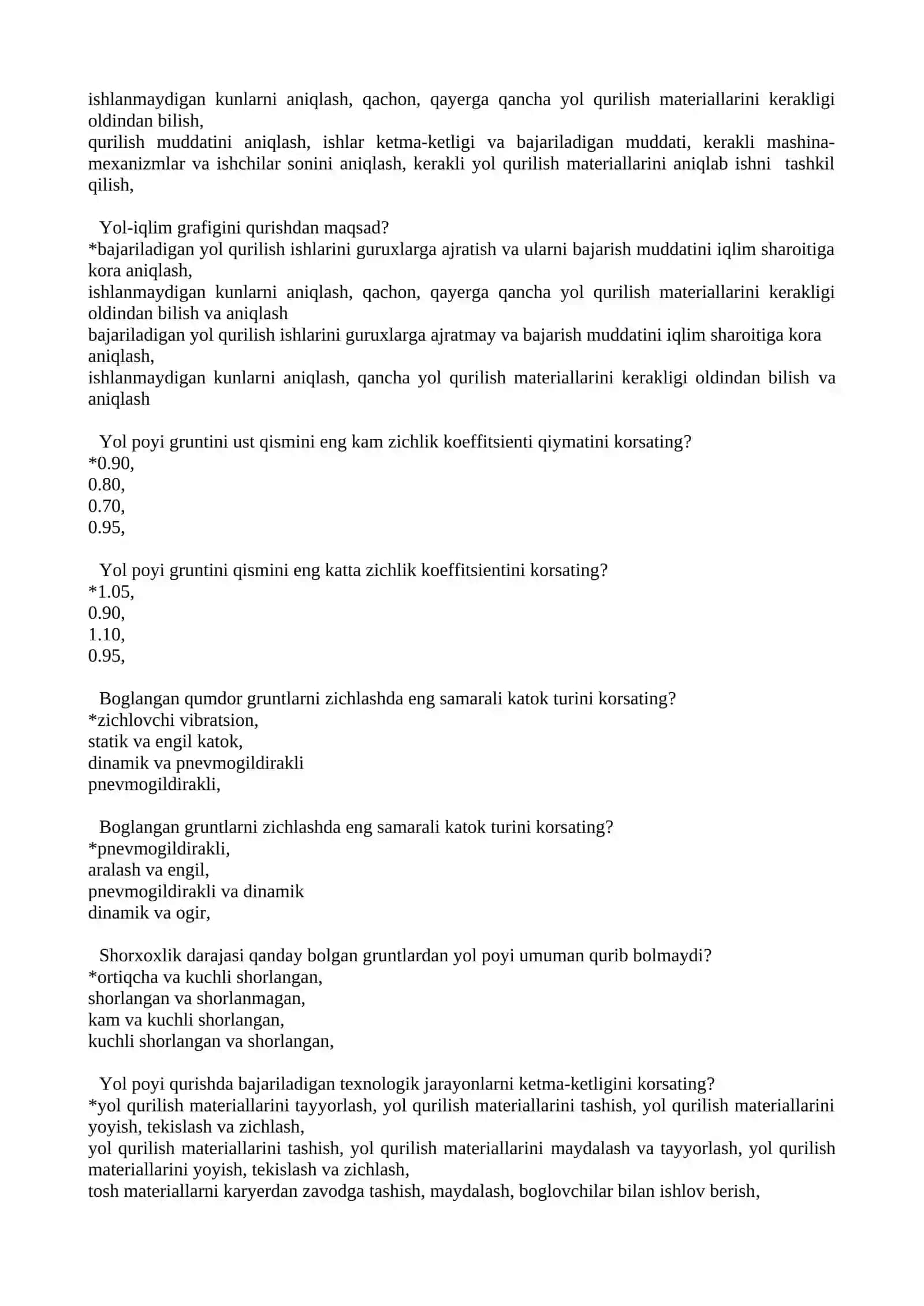 Avtomobil yo`llarini qurish texnologiyalari va uni tashkil etish fanidan test savollari 3