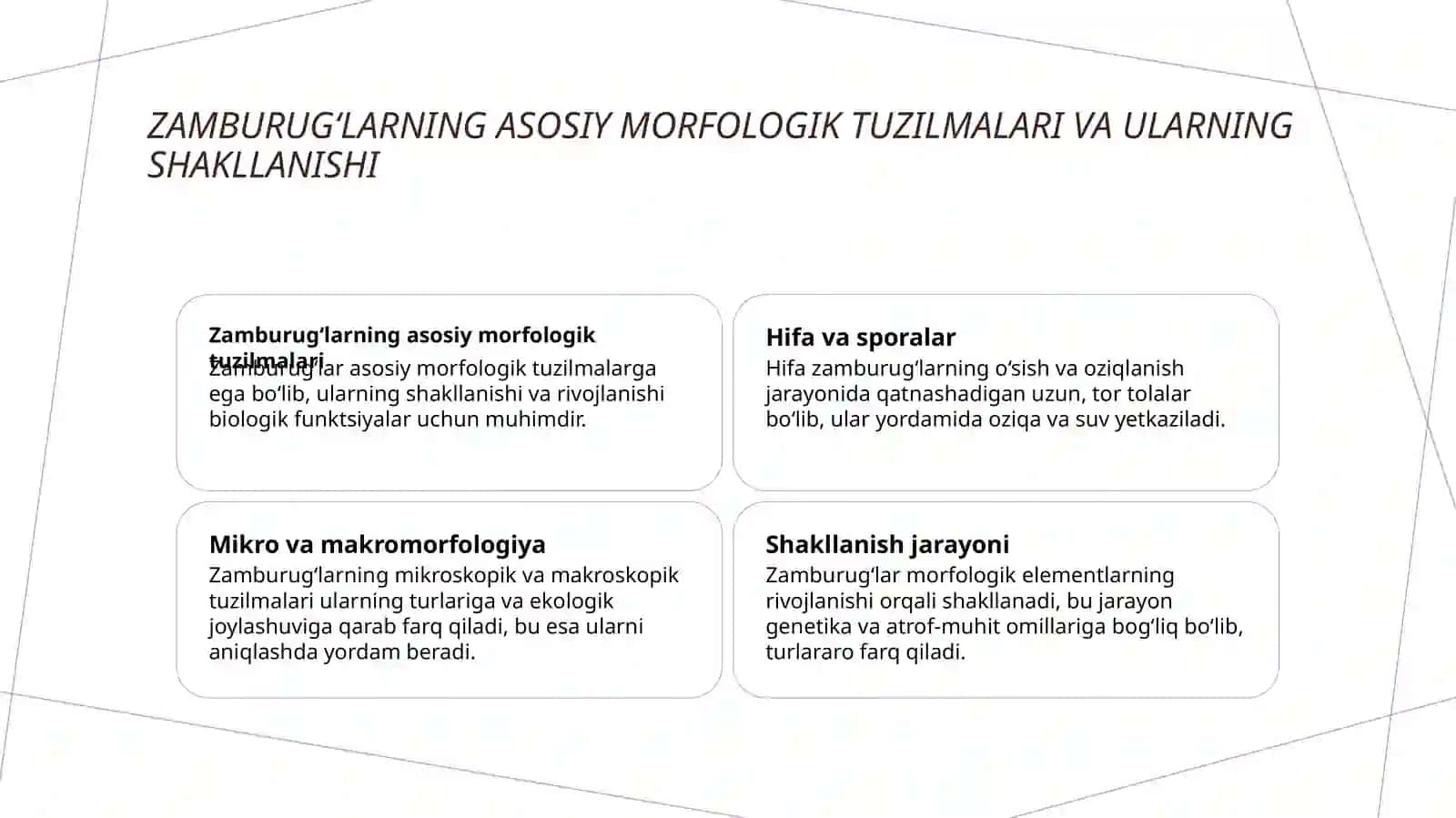 Zamburugʻlar ularning morfologiyasi va ularni oʻrganish usullari . 3