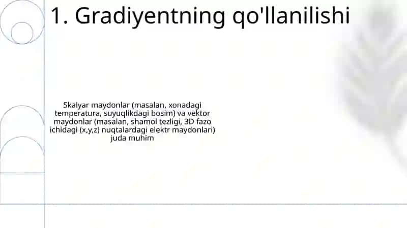 Skalyar va vektor maydonlar. Yo‘nalish bo‘yicha hosila. Gradient. 3