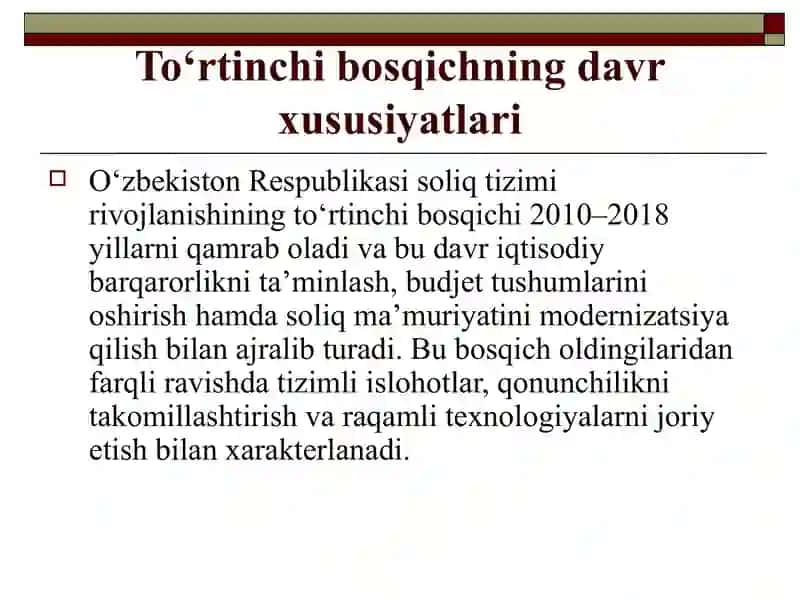 O‘zbekiston Respublikasi soliq tizimi rivojlanishining to‘rtinchi bosqichi (2010–2018 yillar) umumiy xususiyatlari. 3