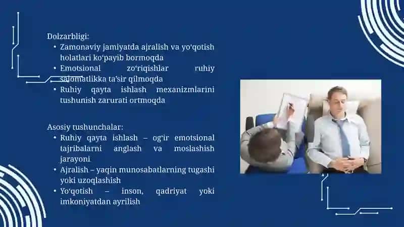 MAVZU: RUHIY QAYTA ISHLASHNING TA'SIRI "AJRALISH", "YO'QOTISH" TUYG'ULARI, "PSIXODINAMIK NAZARIYA" 3
