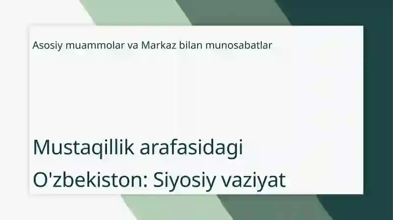 Mustaqillikka erishish arafasida O'zbekistondagi ijtimoiy-siyosiy jarayonlar 3