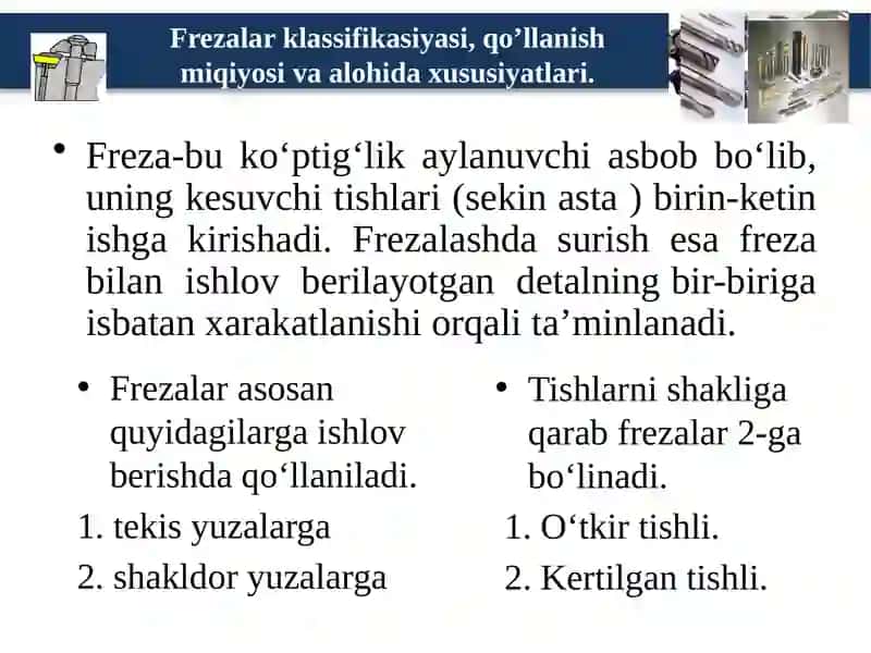 Frezalarklassifikasiyasi, qo’llanishmiqiyosi va alohida xususiyatlari 3