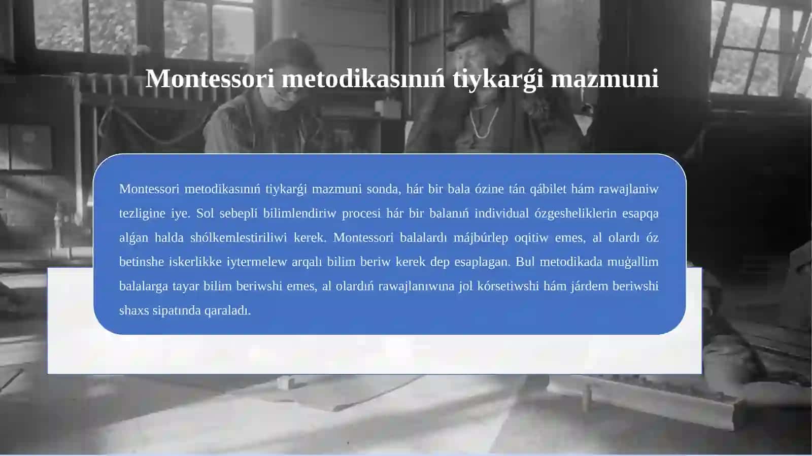 MektepkeshekemgibilimlendiriwshólkemlerindeMariyaMontessorimetodikasınanpaydalanıw 3